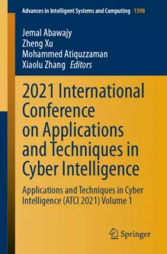 2021 International Conference on Applications and Techniques in Cyber Intel 6386