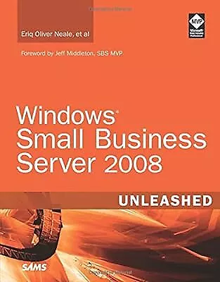 Windows Small Business Server 2008 Unleashed, Neale, Eriq Oliver, Used; Good Boo