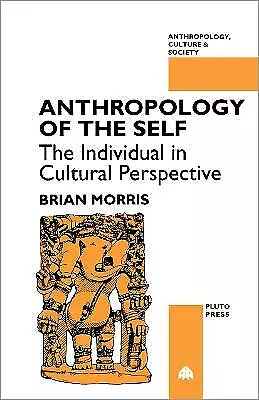 ANTHROPOLOGY OF THE SELF The Individual in Cultura