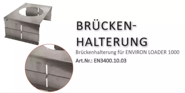 ENVIRON Brücken-halterung Pour ENVIRON Loader 1000 N° Art. EN3400.10.03