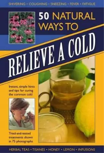 Raje Airey 50 Natural Ways to Relieve a Cold (Relié)