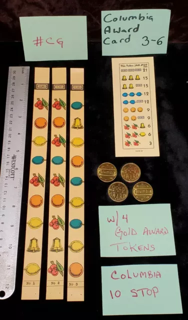 COLUMBIA 10 STOP SET REEL STRIPS w/ 3-6 AWARD 4 GOLD TOKENS FOR ANTQ SLOT "#CG"