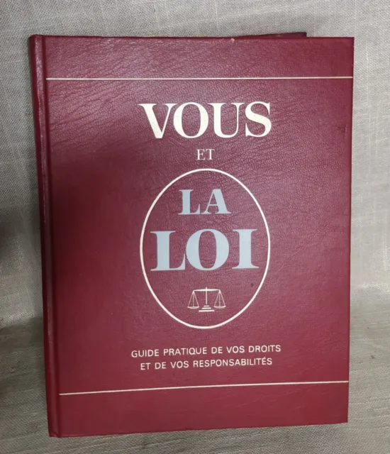 Vous Et La Loi - Guide Pratique De Vos Droits Et De Vos Responsabilités