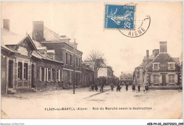 AEBP4-02-0335 - FLAVY-le-MARTEL - Rue du Marché avant la destruction
