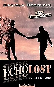 ECHOLOST – Für immer eins de GESSLEIN, Daniela | Livre | état bon