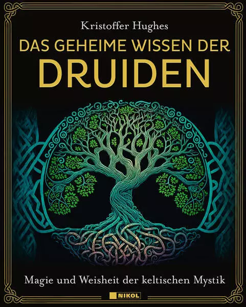 Das geheime Wissen der Druiden | Kristoffer Hughes | 2024 | deutsch