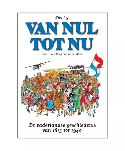 Van nul tot nu / 3 / druk 1, T. Roep, C. Loerakker