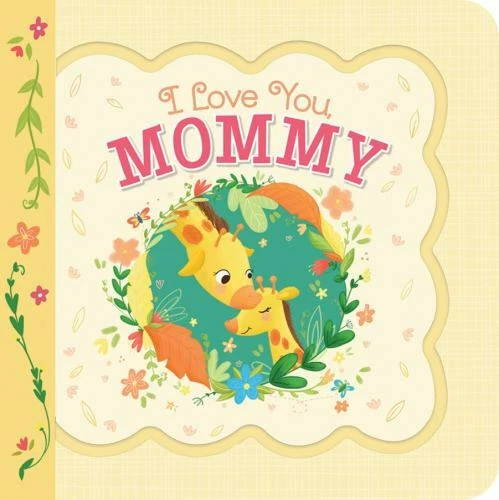 I Love You Mommy Little Bird Greetings, Greeting Card Board Book with Personaliz