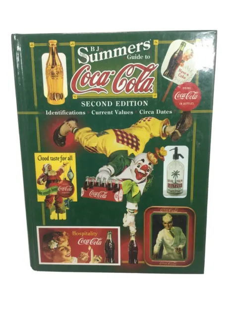 B. J. Summers' Guide to Coca-Cola : Identifications, Current Values, Circa...