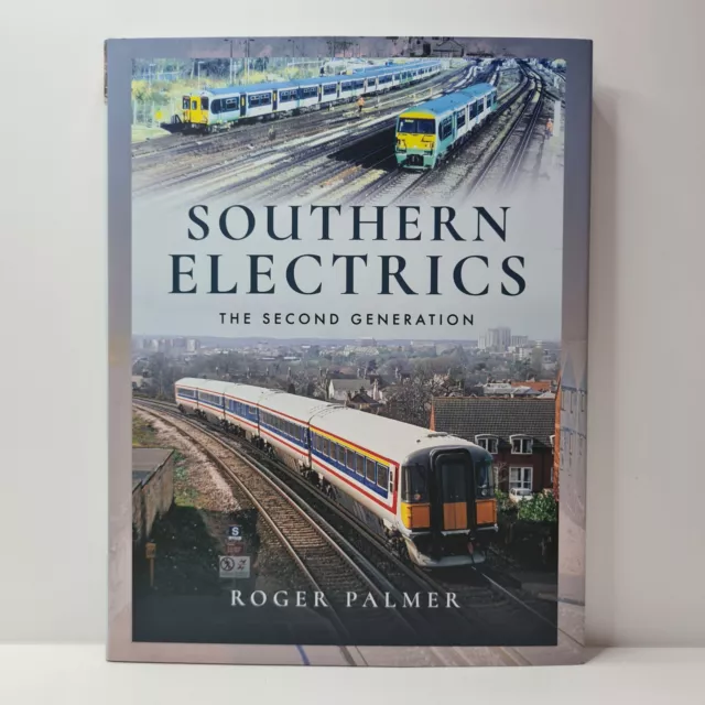 Southern Electrics: The Second Generation By Palmer Roger (Hardcover) NEW