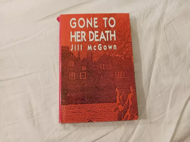 Gone to her death by Jill McGown copyright 1989 hardcover #S2