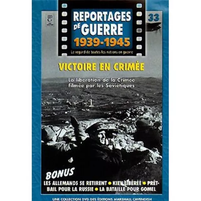 Reportages de guerre 1939-1945 DVD n°33 Victoire en crimée Kiev liberé GOMEL