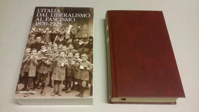 L'Italia dal Liberalismo al Fascismo 1870/1925 - Classici della storia, 29g23