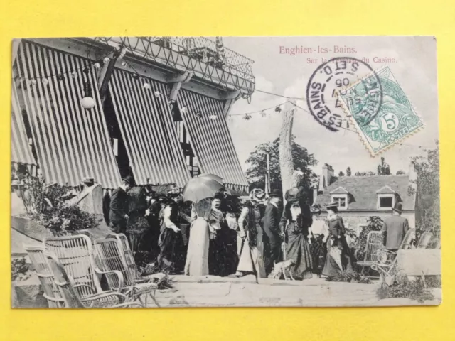 cpa Ecrite en 1905 ENGHIEN les BAINS (Val d'Oise) Sur la TERRASSE du CASINO