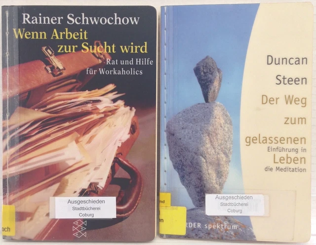 Wenn Arbeit zur Sucht wird / Der Weg zum gelassenen Leben