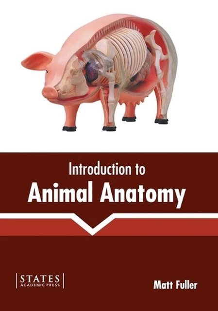INTRODUCTION TO ANIMAL Anatomy by Matt Fuller (English) Hardcover Book ...