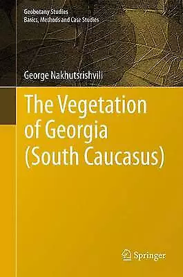 The Vegetation of Georgia (South Caucasus) - 9783642436154