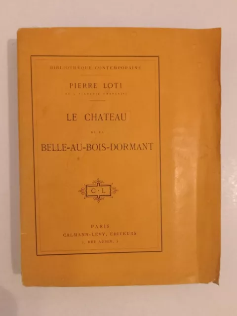 Pierre LOTI. Le chateau de la Belle-au-bois-dormant. EO 1/50ex. sur Hollande