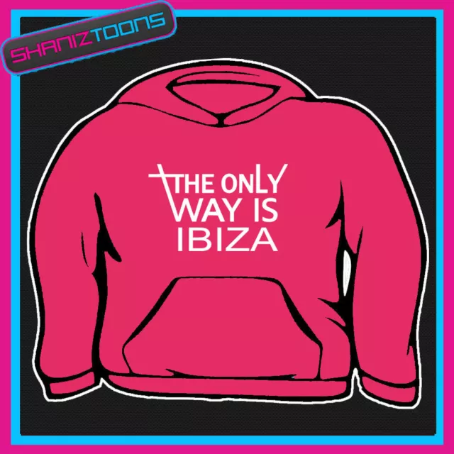 Ibiza Clubbing Holiday Towie Essex  Hoody Hoodie All Sizes & Colours