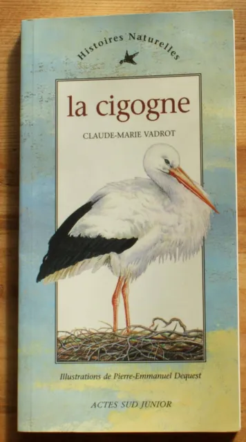 004798 - The Stork (Claude-Marie Vadrot) [stork, Alsace, bird]
