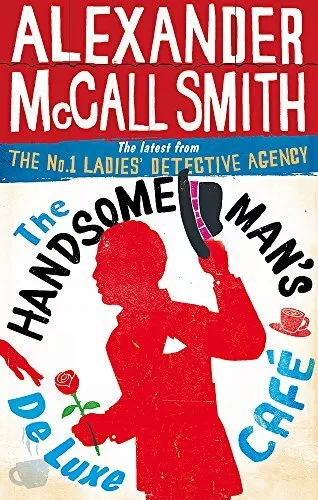 The Handsome Man's De Luxe Caf� (No. 1 Lad by McCall Smith, Alexander 0349139296