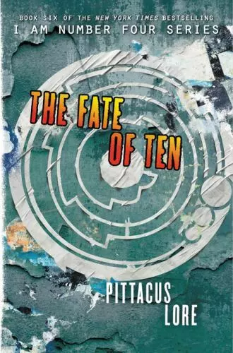 The Fate of Ten - Lorien Legacies # 6 - By Pittacus Lore - Paperback