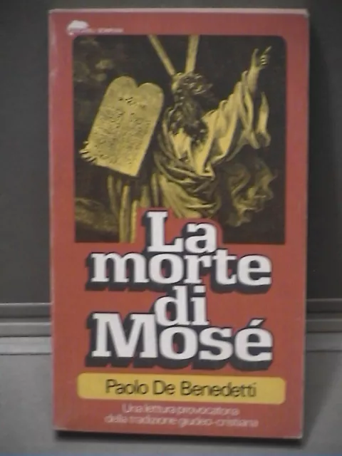 LA MORTE DI MOSE Paola De Benedetti Bompiani Tascabili 137 1979 Religione Libro