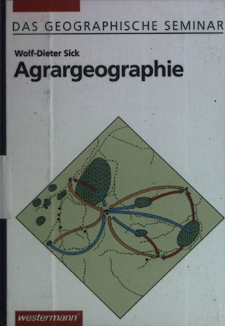 AGRARGEOGRAPHIE. DAS GEOGRAPHISCHE Seminar Sick, WolfDieter EUR 6,75