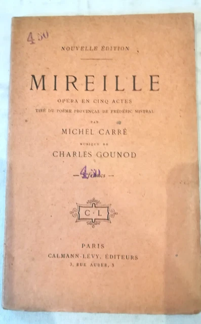 Opera Mireille par Michel Carre / Charles Gounod