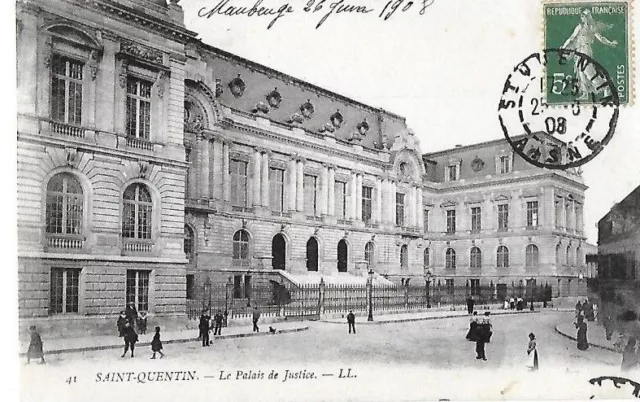 CPA carte postale ancienne ST Quentin Palais de justice rue animée 1908