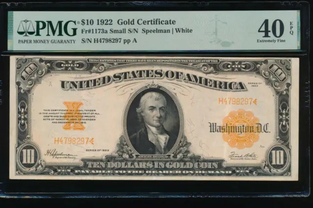 AC Fr 1173a 1922 $10 Gold Certificate PMG 40 EPQ beautiful and original!