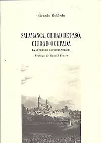 Salamanca, ciudad de paso, ciudad ocupada: la Guerra de la Independencia