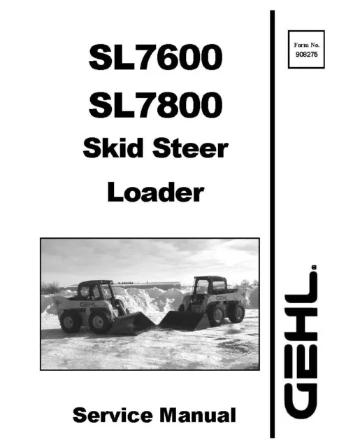 7600 7800 Skid Loader Technical Service Manual Gehl SL7600, SL7800