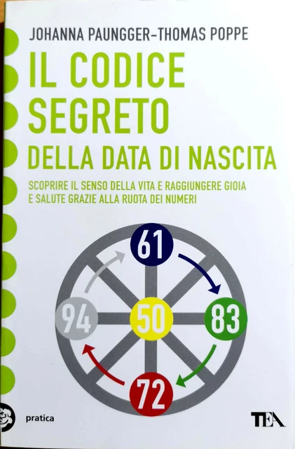 IL CODICE SEGRETO della Data di Nascita. Johanna Paungger, Thomas Poppe ...
