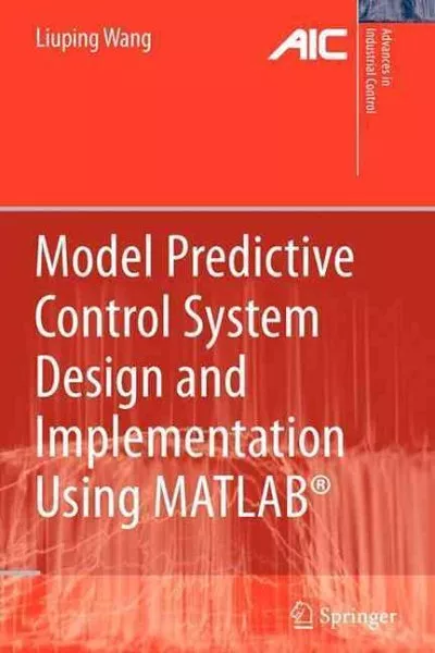 MODEL PREDICTIVE CONTROL System Design and Implementation Using Matlab ...