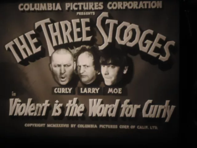 16mm The Three Stooges Violent is the Word For Curly 800'