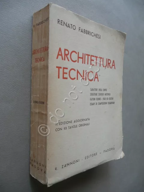 Architettura Tecnica Seconda Edizione Renato Fabbrichesi Zannoni Padova 1944