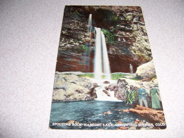 1910s SPOUTING ROCK, HANGING LAKE, GLENWOOD SPRINGS CO. ANTIQUE POSTCARD