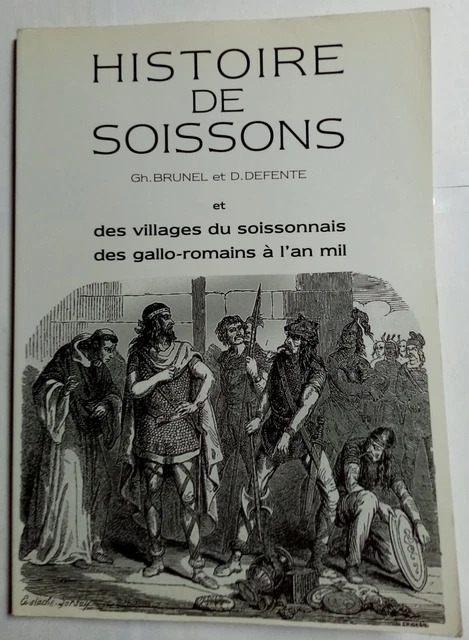 HISTOIRE DE SOISSONS et des villages du soissonnais des galloromains
