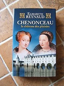 Chenonceau von Elisabeth Reynaud | Buch | Zustand sehr gut