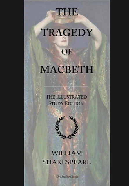 THE TRAGEDY OF Macbeth: GCSE English Illustrated Student Edition with ...