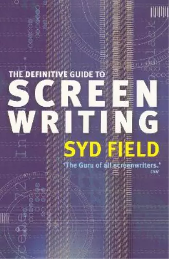 Syd Field The Definitive Guide To Screenwriting (Poche)