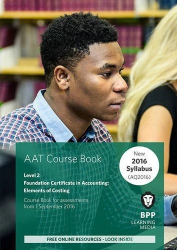AAT ELEMENTS OF Costing: Coursebook by BPP Learning Media Paperback ...