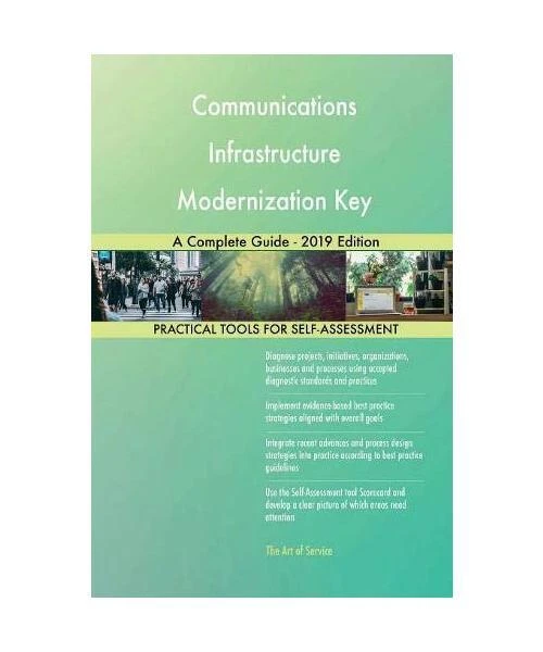 COMMUNICATIONS INFRASTRUCTURE MODERNIZATION Key A Complete Guide - 2019 ...