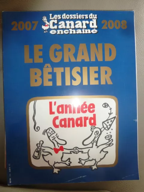 Les Dossiers du Canard Enchaîné N°106 Le grand bêtisier 2007-2008