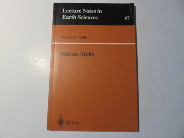 Lecture Notes in Earth Sciences: Silicate Melts #67 by Sharon L. Webb -Paperback