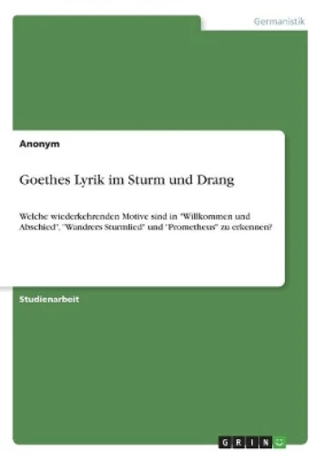 Lyrik Im Sturm Und Drang ANONYM GOETHES LYRIK im Sturm und Drang (Poche) EUR 38,27 - PicClick FR