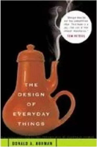 The Design of Everyday Things by Norman, Don