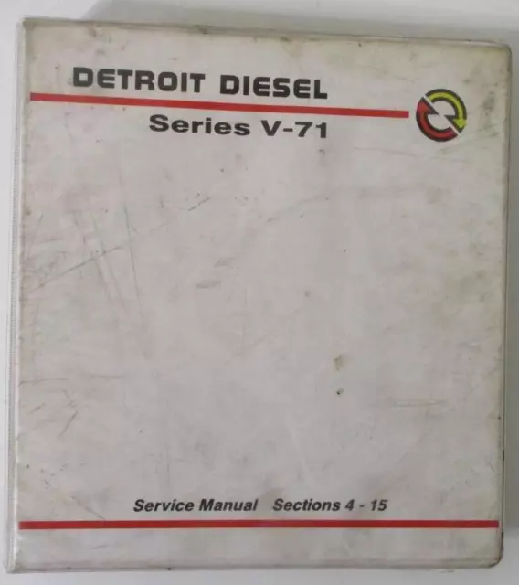 DETROIT DIESEL; Series V-71; Service Manual; Sections 4-15 (Book in Binder 1989)