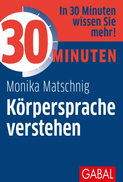 Monika Matschnig / 30 Minuten Körpersprache verstehen